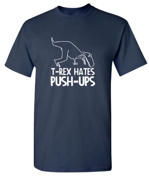 T Rex Hates Pushups T Shirt