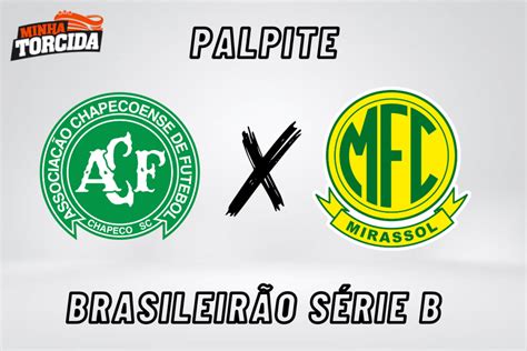 Chapecoense X Mirassol Palpite Odds E Prognóstico 29 07 2023 Minha