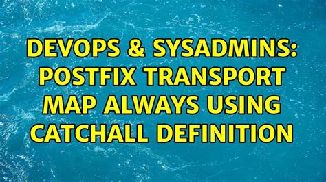 Devops Sysadmins Postfix Transport Map Always Using Catchall