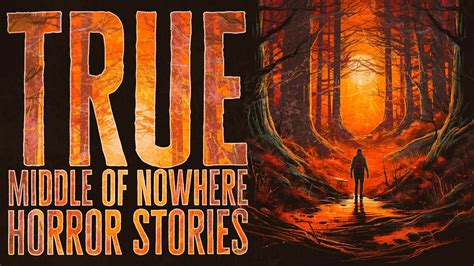 True Middle Of Nowhere Horror Stories Scary Stories For Sleep Rain