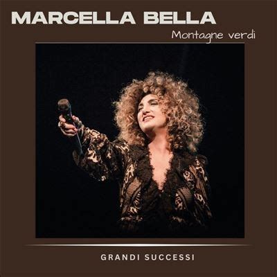 Marcella Bella Montagne Verdi I Grandi Successi