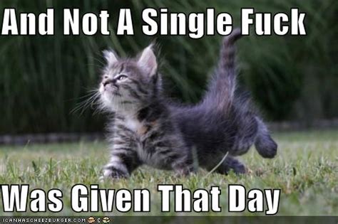 Image And Not A Single Fuck Was Given That Day Know Your Meme