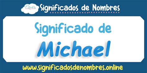 Significado De Michael Apodos Origen Y M S