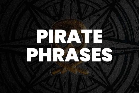 75+ Pirate Phrases For Your Next Pirate Story