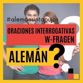 Oraciones interrogativas en Alemán W Fragen Alemán sin Tapujos