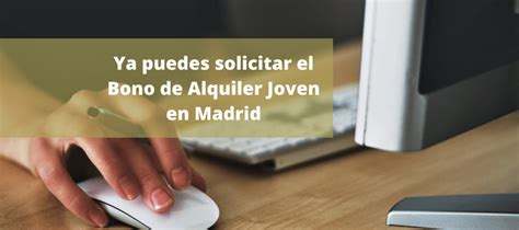 Ya Puedes Solicitar El Bono De Alquiler Joven En Madrid