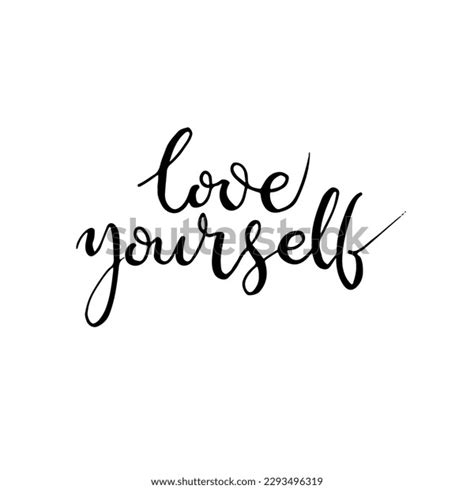 Love Yourself Quote Modern Calligraphy Text Stock Vector Royalty Free