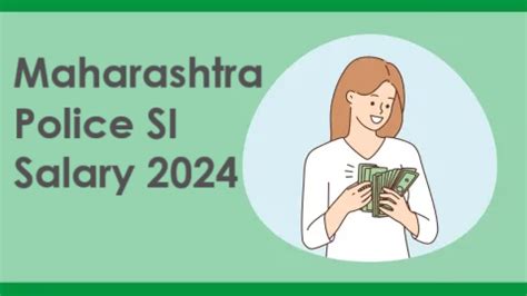 Maharashtra Police SI Salary 2024 All Exam Review