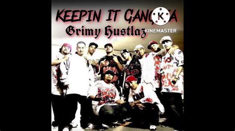 Grimy Hustlaz Keepin It Gangsta Youtube