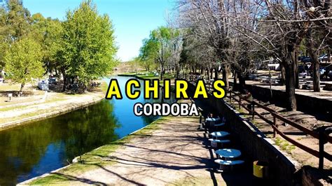 Achiras Un Pueblo Con Mucha Historia Y Mucho Para El Turismo Youtube