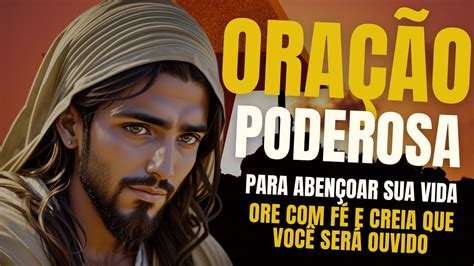 Ora O Poderosa Para Aben Oar Sua Vida Youtube