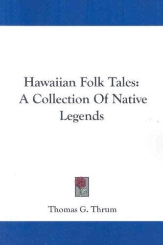 Hawaiian Folk Tales A Collection Of Native Legends Paperback By