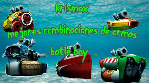 Mejores Combos De Armas Batle Bay Partidas Extras Youtube