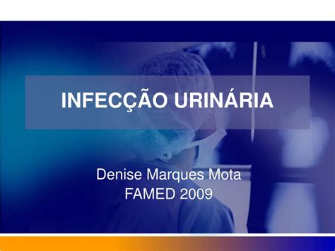 Ppt InfecÇÃo UrinÁria Powerpoint Presentation Free Download Id 965660