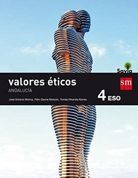 Libro Valores éticos 4 ESO Savia Andalucía José Antonio Marina