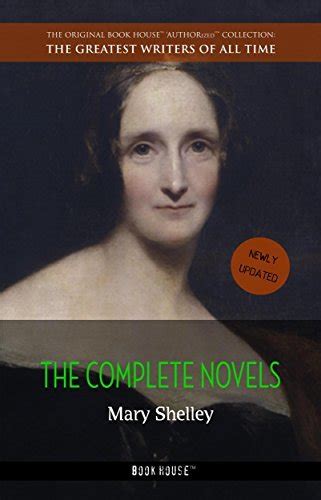 Mary Shelley The Complete Novels By Mary Wollstonecraft Shelley Goodreads