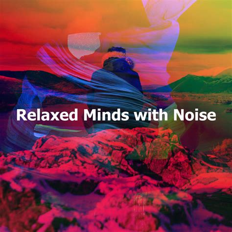 Tranquil Noise Song And Lyrics By Relaxed Minds Spotify