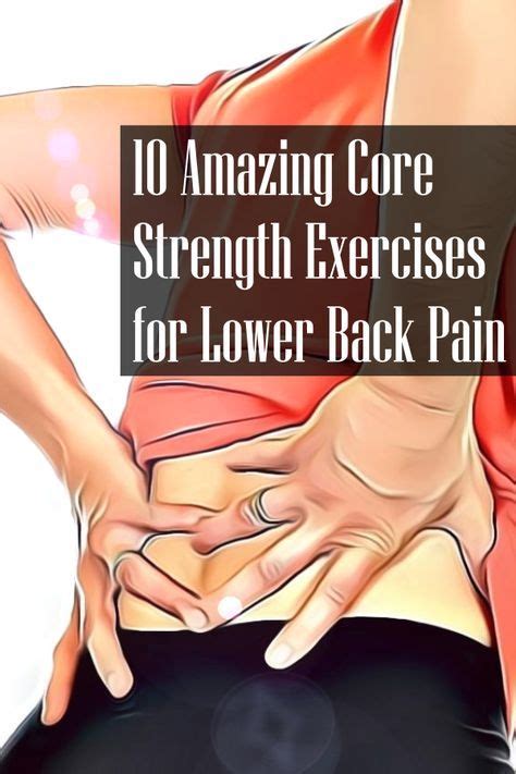 The 10 Best Core Strength Exercises For Lower Back Pain 2023 Artofit