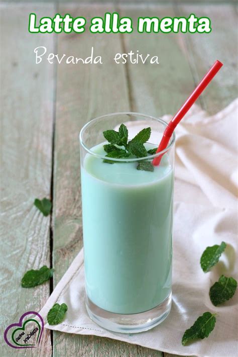 Latte Alla Menta Cucina Prediletta Ricetta Ricette Menta