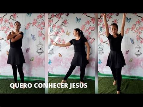 Projeto Adorart QUERO CONHECER JESUS Coreografia de dança