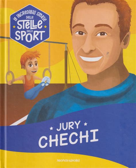 Le Incredibili Storie Di Jury Chechi Stelle Dello Sport Edicola Shop