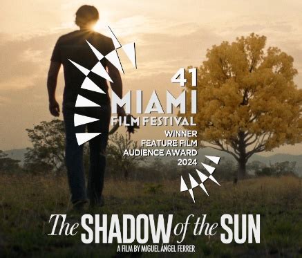 Pel Cula Venezolana La Sombra Del Sol Gana El St Miami Festival