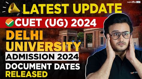 CUET UG 2024 Delhi University Admissions 2024 Documents Dates