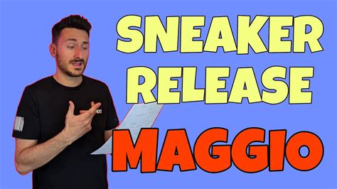 MIGLIORI SNEAKER RELEASE MAGGIO 2023 YouTube