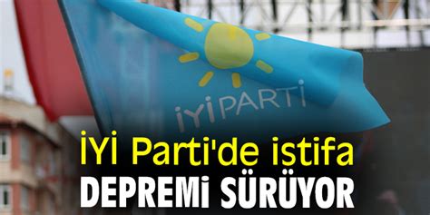 İYİ Parti de istifa depremi sürüyor