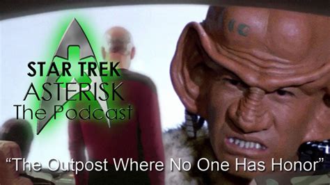 Star Trek Asterisk The Outpost Where No One Has Honor Youtube