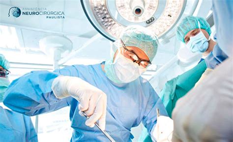 O Que Neurocirurgia Assist Ncia Neurocirurgica Paulista