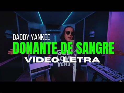 Daddy Yankee Donante De Sangre Video Oficial Con Letra Regueton