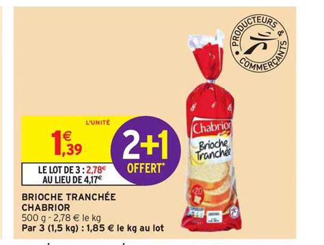 Offre Brioche Tranch E Chabrior Chez Intermarche Hyper