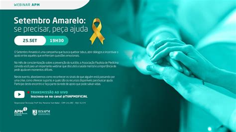 Webinar Apm Setembro Amarelo Se Precisar Pe A Ajuda Youtube