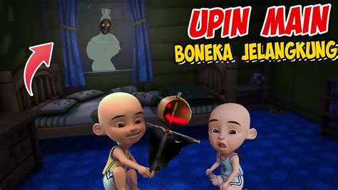 Upin Ipin Main Boneka Jelangkung Ipin Takut Gta Lucu Youtube