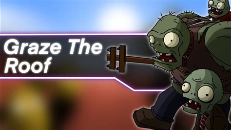 Graze The Roof Remix Plants Vs Zombies Youtube