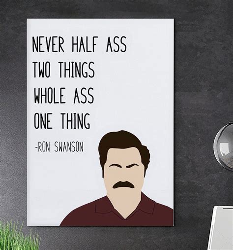 Never Half Ass Two Things Whole Ass One Thing Quote Poster Etsy