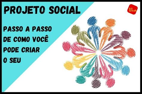 Projeto De A O Social Etapas P Criar O Seu