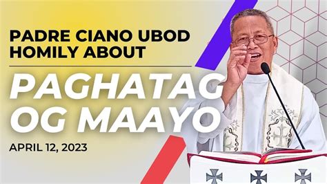 Fr Ciano Homily About Paghatag Og Maayo Youtube