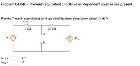 Thevenin Equivalent Circuit With Dependent Source