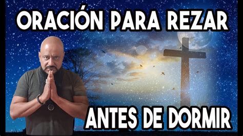 Oración para rezar antes de DORMIR Esoterismo Ayuda Espiritual YouTube