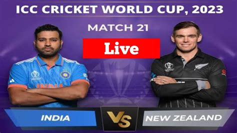 LIVE India Vs New Zealand 21st Match IND VS NZ