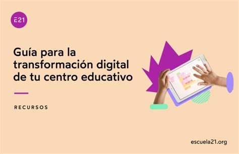 Guía Para La Transformación Digital De Tu Centro Educativo