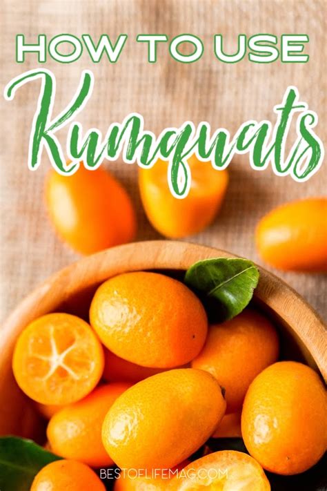 How To Use Kumquats 30 Recipes With Kumquats