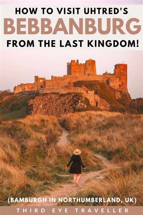 Is Uhtred's Bebbanburg Real? The Last Kingdom Fans Guide To Bamburgh In ...