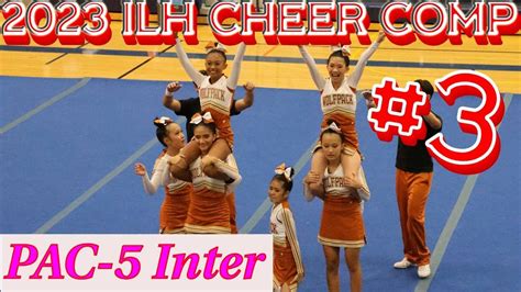 2023 ILH Cheer Comp 3 PAC 5 Inter YouTube