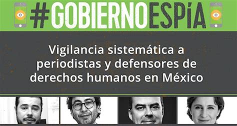 Gobiernoesp A Vigilancia Sistem Tica A Periodistas Y Defensores En