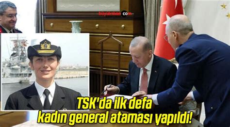 Tsk Da Ilk Defa Kad N General Atamas Yap Ld B Y K Sivas Haber Sivas