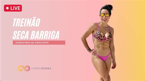 🔴treinão Seca Barriga Carol Borba Youtube