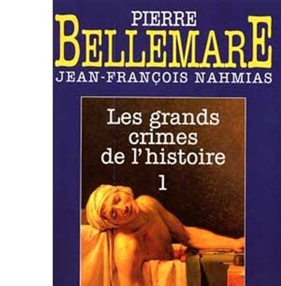 Les Grands Crimes De L Histoire Les Grands Crimes De L Histoire Tome